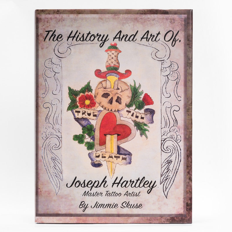 The History and Art of Joseph Hartley - Master Tattoo Artist