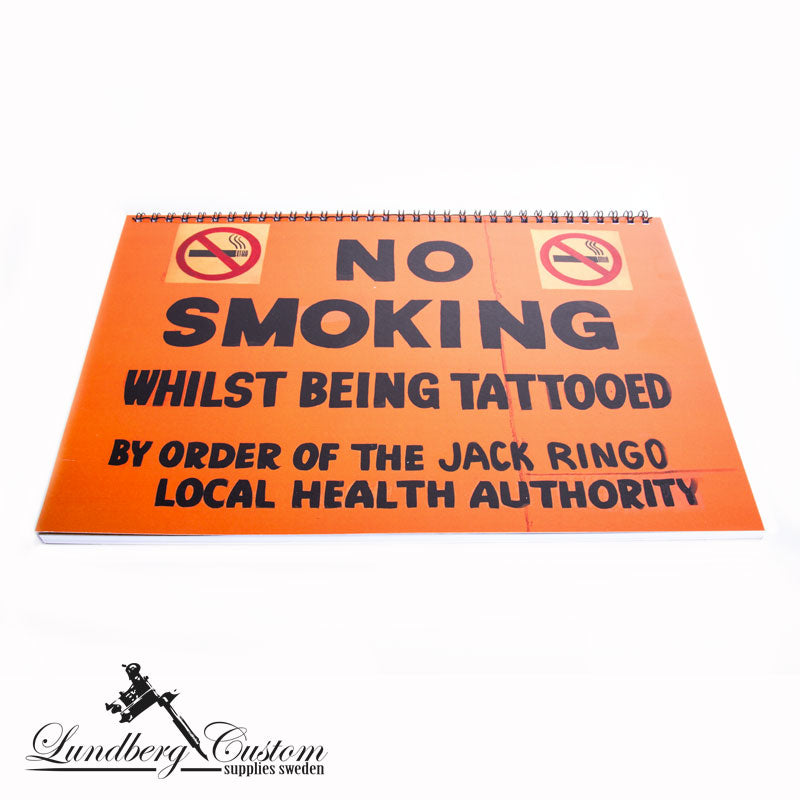 No Smoking Whilst Being Tattooed - Jack Ringo